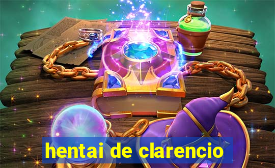 hentai de clarencio